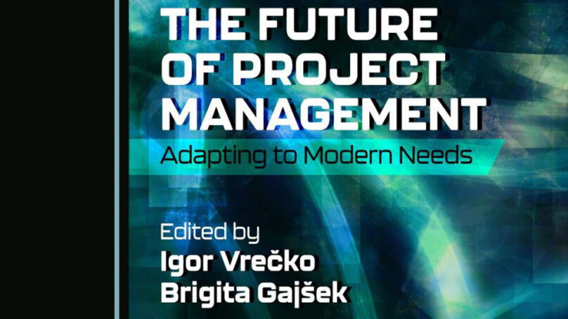 Znanstvena monografija | The Future of Project Management: Adapting to Modern Needs